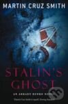 Kniha: Stalin`s Ghost (Martin Cruz Smith). , 2008
