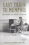 Levně Last Train to Memphis - Peter Guralnick