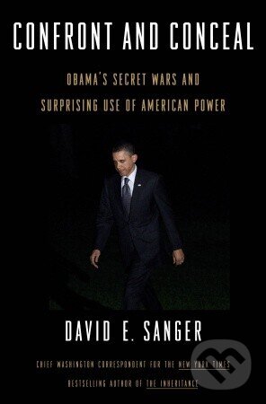 Confront and Conceal - David E. Sanger