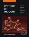 By Force of Thought - János Kornai
