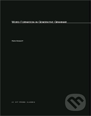 Levně Word Formation in Generative Grammar - ARONOFF MARK