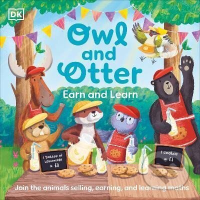Levně Owl and Otter: Earn and Learn: Join the Animals Selling, Earning, and Learning Maths