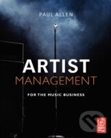 Levně Artist Management for the Music Business - Paul Allen