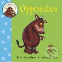 My First Gruffalo: Opposites - Axel Scheffler Julia Donaldson