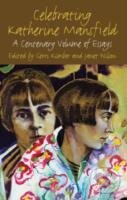 Levně Celebrating Katherine Mansfield : A Centenary Volume of Essays