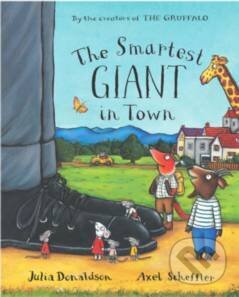 Smartest Giant in Town (Big Book) - Axel Scheffler Julia Donaldson