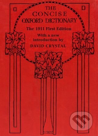 Levně The Concise Oxford Dictionary (The Classic First Edition)
