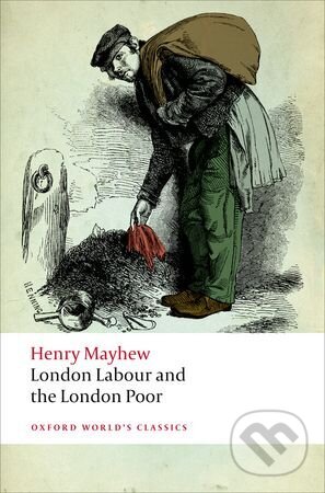 Levně London Labour and the London Poor - Henry Mayhew - kniha z kategorie Sociológia