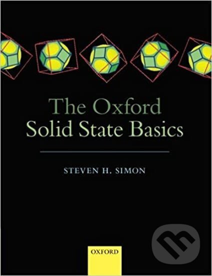 Levně The Oxford Solid State Basics - Steven H. Simon - kniha z kategorie Prírodné vedy a technika