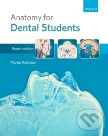 Levně Anatomy for Dental Students - Martin E. Atkinson - kniha z kategorie Stomatológia a dentálna hygiena