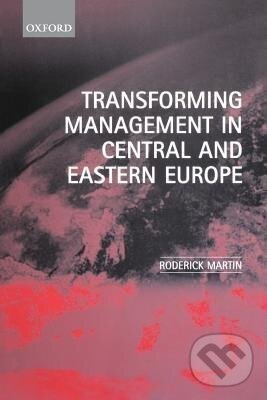Levně Transforming Management in Central and Eastern Europe - kniha z kategorie Priemysel, stavebníctvo a strojárstvo