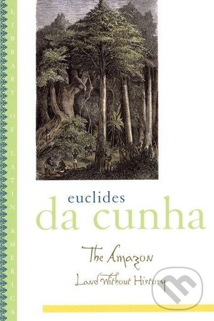 Levně Cunha, E: The Amazon - Euclides da Cunha, Lucia Sa - kniha z kategorie Životopisy