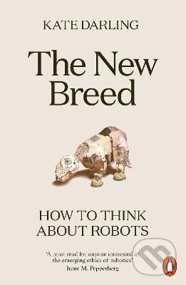 The New Breed: How to Think About Robots koupíte na Martinus.cz