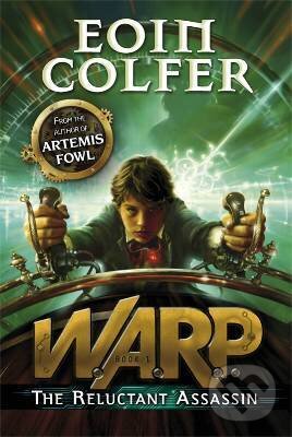 Kniha: WARP 1 Reluctant Assassin (Eoin Colfer). , 2013
