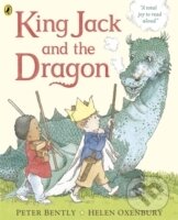 Kniha: King Jack and the Dragon (Peter Bently). , 2012