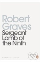 Kniha: Sergeant Lamb of the Ninth (Robert Graves). , 2012