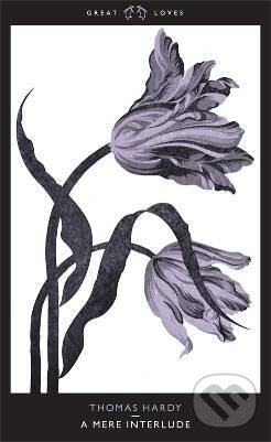 Kniha: A Mere Interlude (Thomas Hardy). , 2007