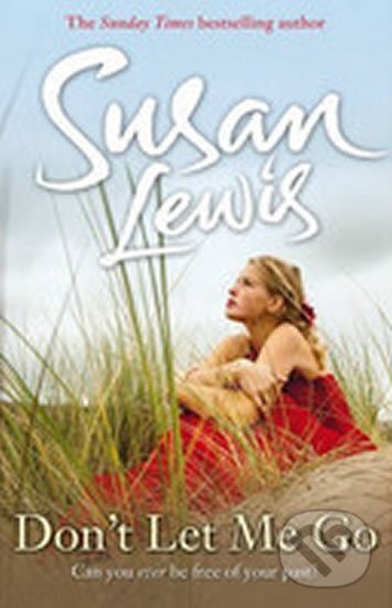 Don´t Let Me Go - Susan Lewis