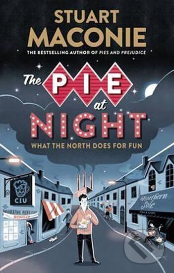 Levně The Pie at Night - Stuart Maconie