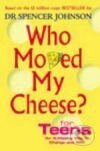 Levně Who Moved My Cheese? for Teens - Spencer Johnson - kniha z kategorie Pre deti a mládež