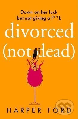 Divorced Not Dead koupíte na Martinus.cz