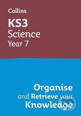 Levně KS3 Science Year 7: Organise and retrieve your knowledge: Ideal for Year 7 (Collins KS3 Revision)