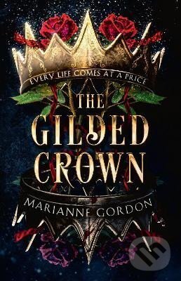 The Gilded Crown (The Raven´s Trade 1) - Marianne Gordon