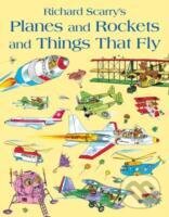 Kniha: Planes and Rockets and Things That Fly (Richard Scarry)