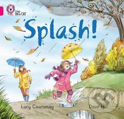 Levně Splash: Band 01B/Pink B (Collins Big Cat) - Lucy Courtenay
