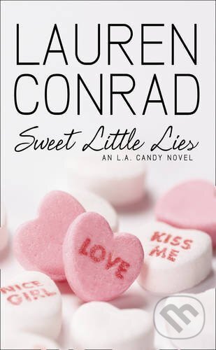 L.A.Candy Sweet Little Lies - Lauren Conrad