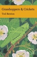 Levně Grasshoppers and Crickets - Ted Benton