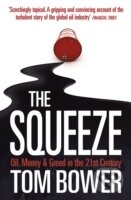 Kniha The Squeeze : Oil, Money and Greed in the 21st Century