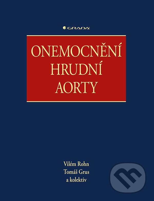 Levně Onemocnění hrudní aorty - Vilém Rohn, Tomáš Grus - kniha z kategorie Chirurgia