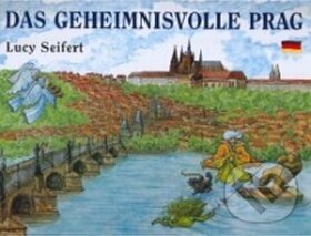 Levně Das geheimnisvolle Prag - Lucie Seifertová - kniha z kategorie Naučné knihy