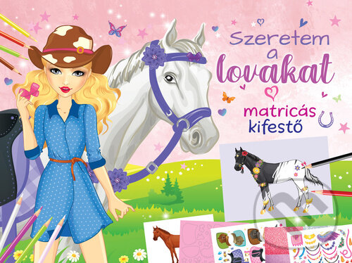 Levně Szeretem a lovakat