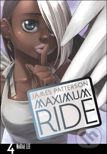 Levně Maximum Ride Manga Volume 4 - James Patterson, Lee NaRae