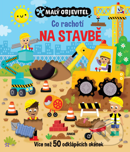 Levně Co rachotí na stavbě (Více než 50 odklápěcích okének) - kniha z kategorie Naučné knihy