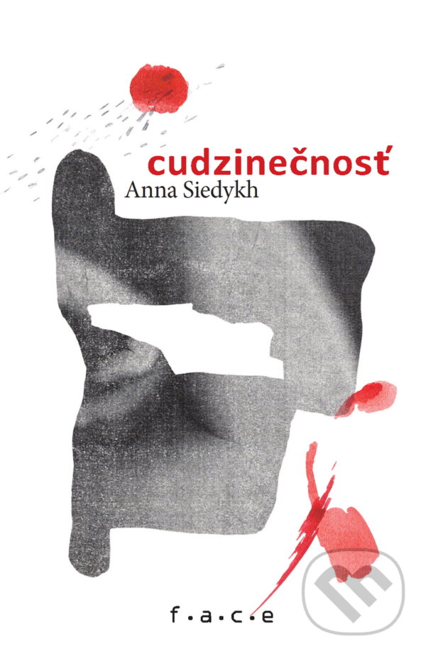 Levně Cudzinečnosť - Anna Siedykh, Iryna Prokopchuk (ilustrátor) - kniha z kategorie Poézia