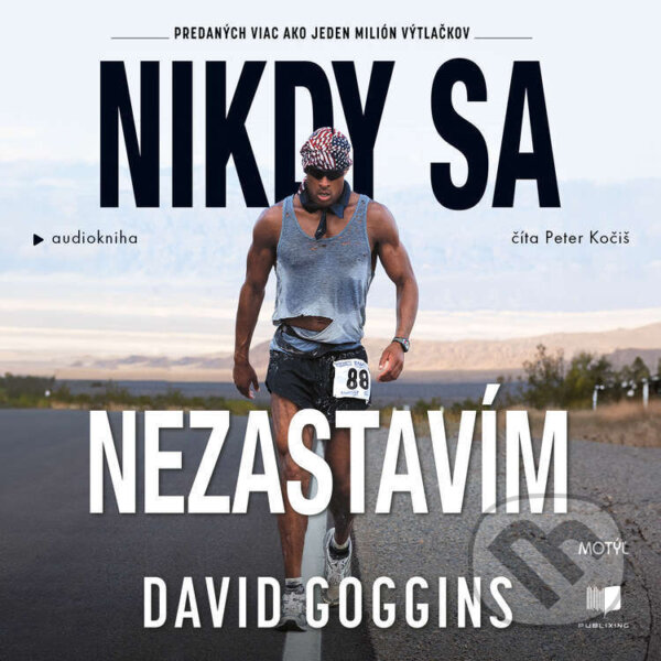 Audiokniha: Nikdy sa nezastavím (David Goggins). Publixing a Motýľ, 2024