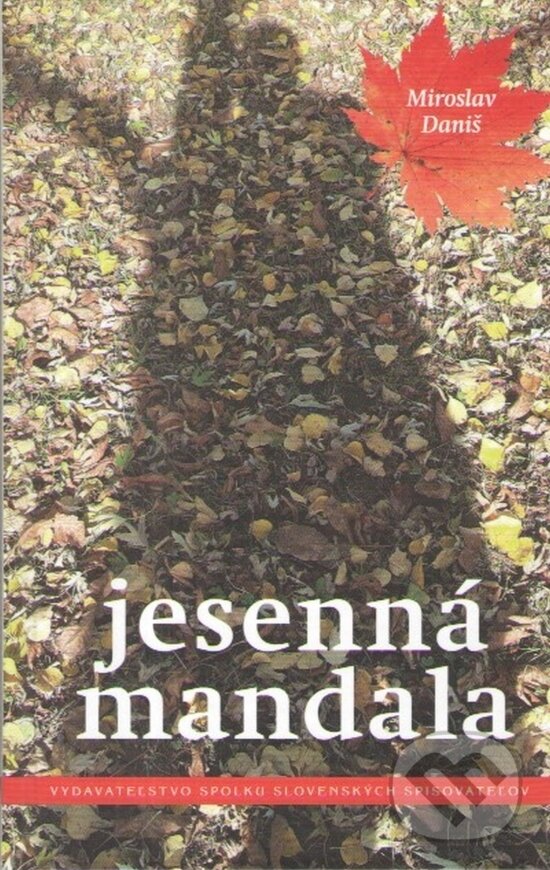 Levně Jesenná mandala - Miroslav Daniš - kniha z kategorie Poézia