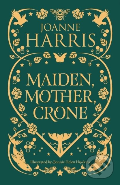 Levně Maiden, Mother, Crone (A Collection) - Joanne Harris - kniha z kategorie Fantasy