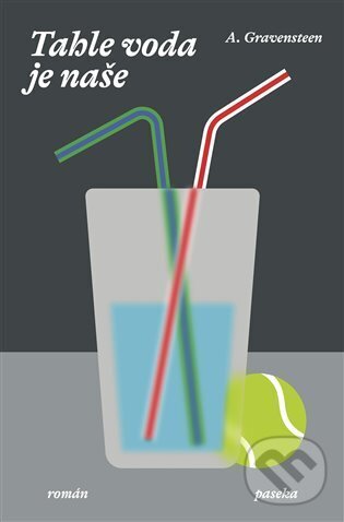 Kniha: Tahle voda je naše (A. Gravensteen). Paseka, 2024