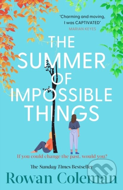 Levně The Summer of Impossible Things - Rowan Coleman - kniha z kategorie Spoločenská beletria