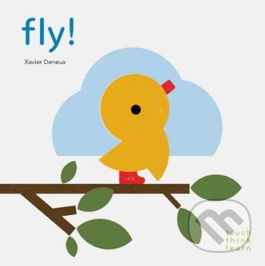 Levně Fly! - Xavier Deneux - kniha z kategorie Naučné knihy