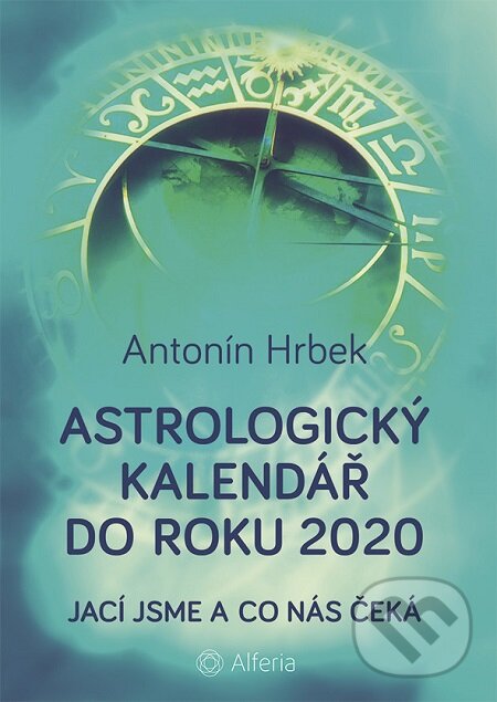 Astrologický kalendář do roku 2020 - Antonín Hrbek, Grada, 2016