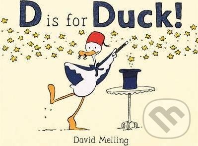 Kniha: D is for Duck! (David Melling)