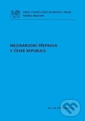 Levně Mezinárodní přeprava v České republice - Petr Stejskal - kniha z kategorie Podnikanie