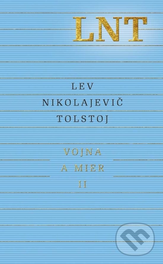 Vojna a mier II (3. a 4. zväzok) - Lev Nikolajevič Tolstoj, Odeon, 2017