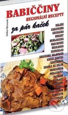 Levně Babiččiny regionální recepty za pár kaček - Dalibor Marounek - kniha z kategorie Kuchárky