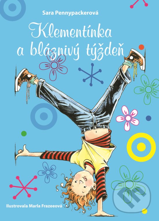 Levně Klementínka a bláznivý týždeň - Sara Pennypacker, Marla Frazee (ilustrácie) - kniha z kategorie Beletria